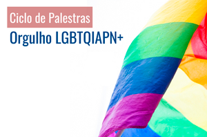 Ciclo de palestras no TRT-2 marca o mês do orgulho LGBTQIA+; a primeira será no dia 21/6