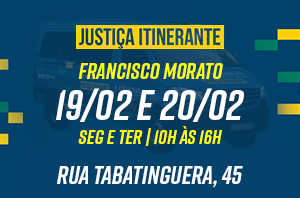 Justiça Itinerante acontece em Francisco Morato-SP na segunda (19/2) e terça-feira (20/2)